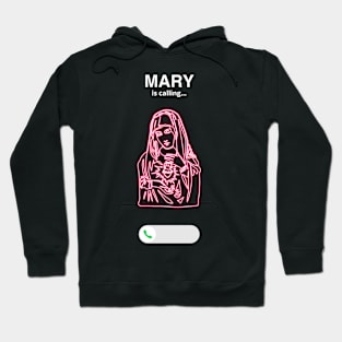 Mary is calling ... Hoodie